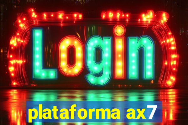 plataforma ax7